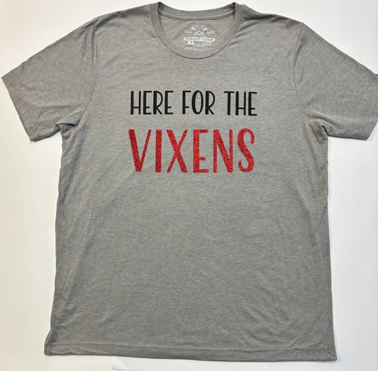 Here For The Vixens Tee